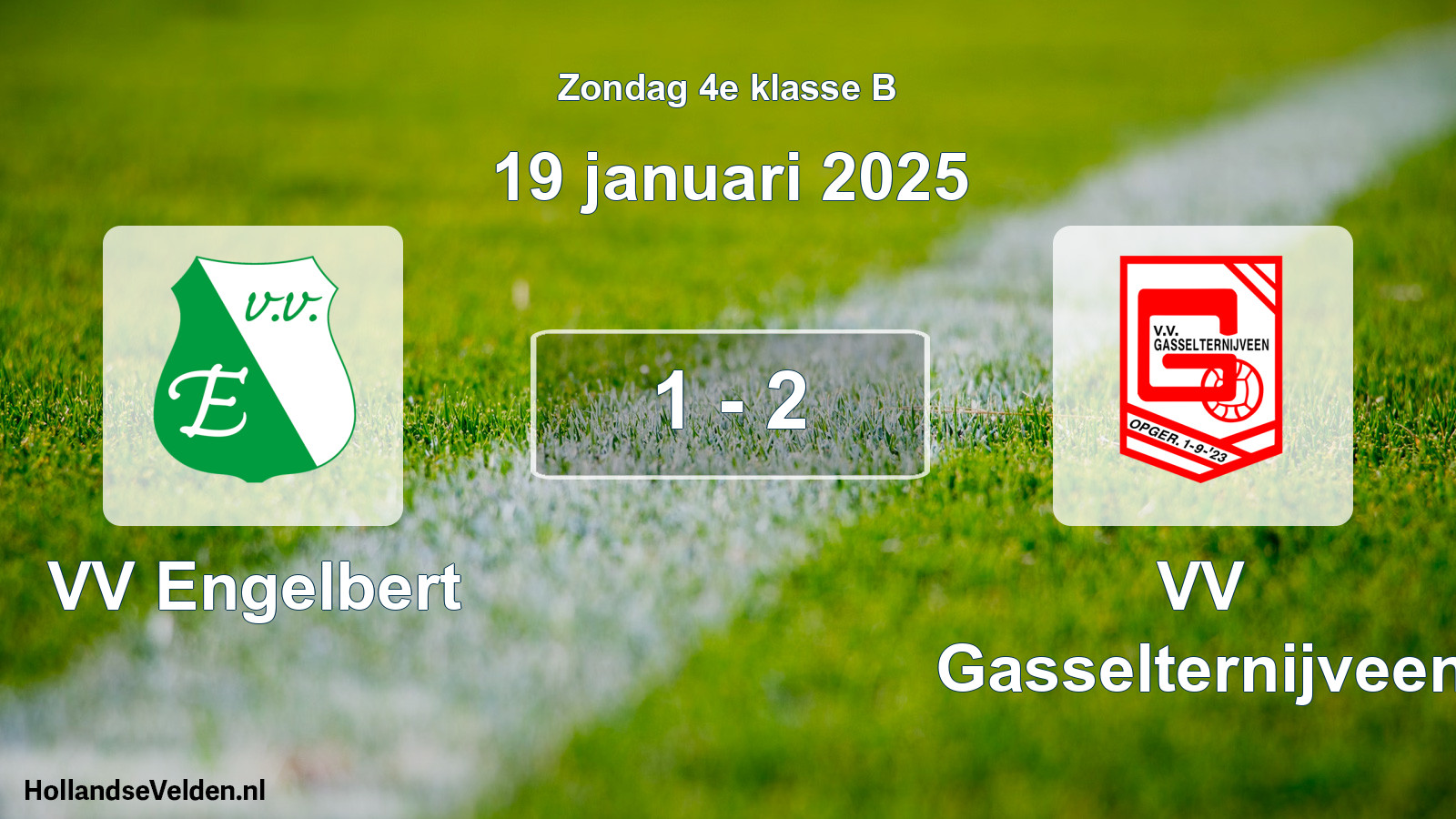 Total number of matches played: VV Engelbert - VV Gasselternijveen 1 - 2 (19 January 2025)