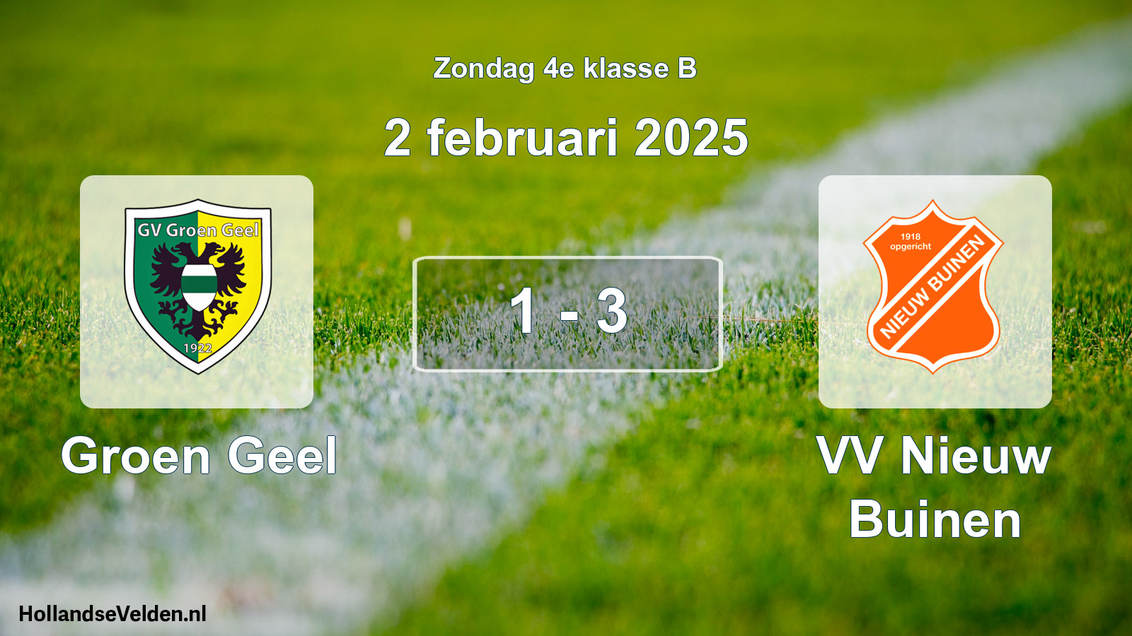Total number of matches played: Groen Geel - VV Nieuw Buinen 1 - 3 (2 February 2025)