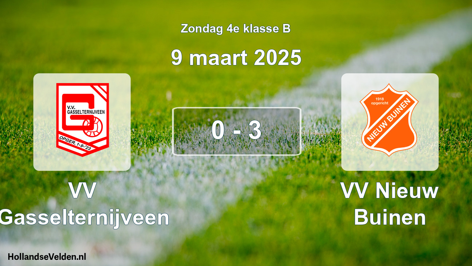 Total number of matches played: VV Gasselternijveen - VV Nieuw Buinen 0 - 3 (9 March 2025)