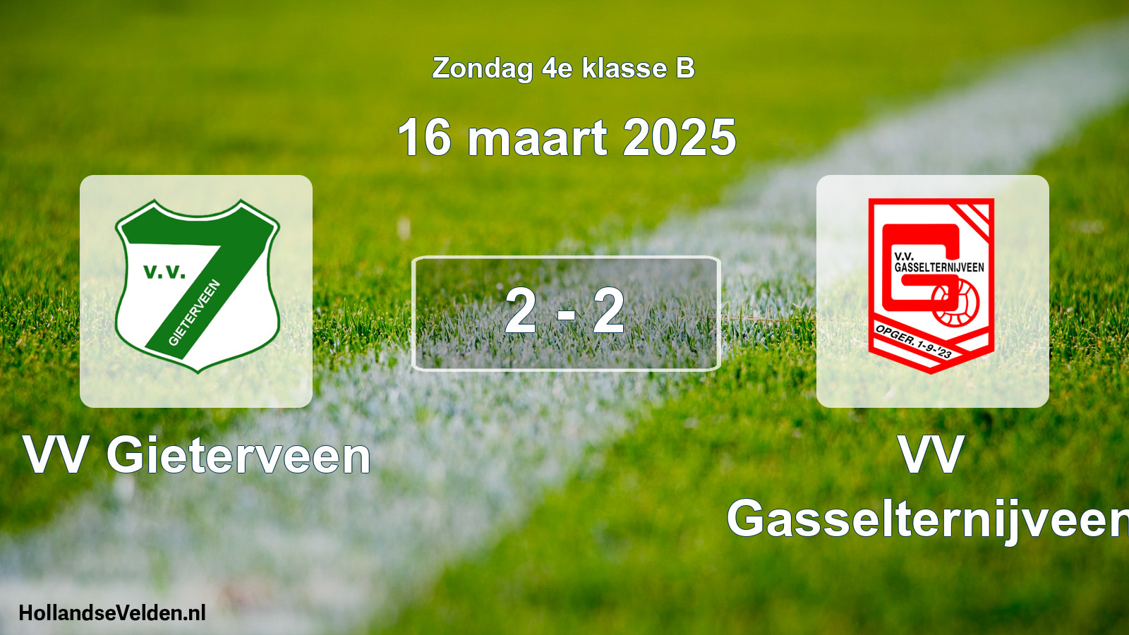 Total number of matches played: VV Gieterveen - VV Gasselternijveen 2 - 2 (16 March 2025)