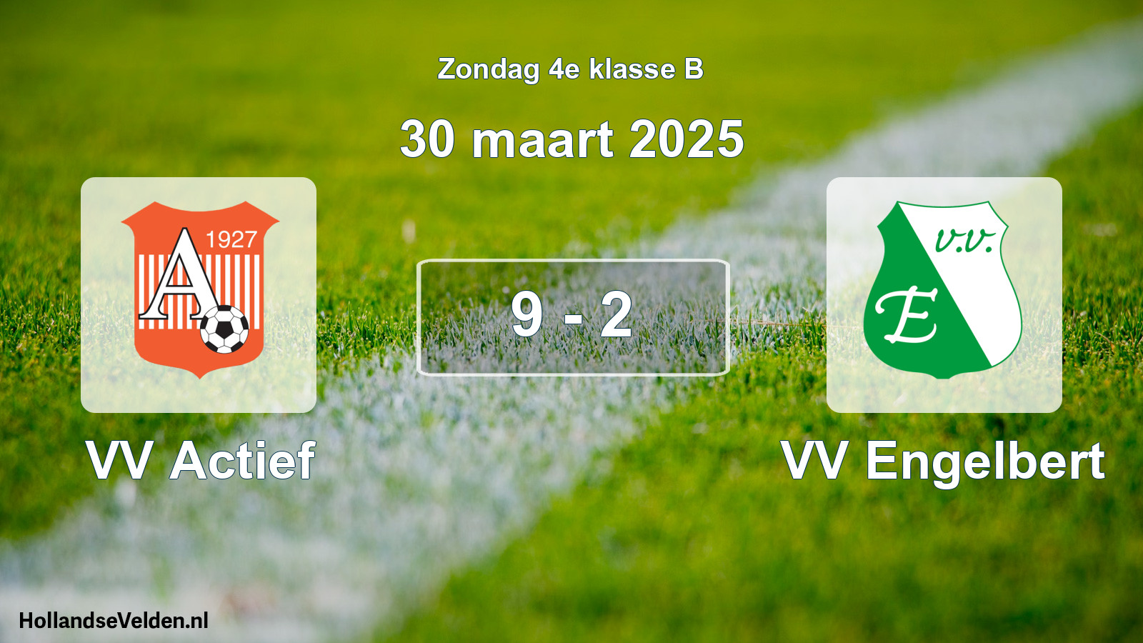 Total number of matches played: VV Actief - VV Engelbert 9 - 2 (30 March 2025)