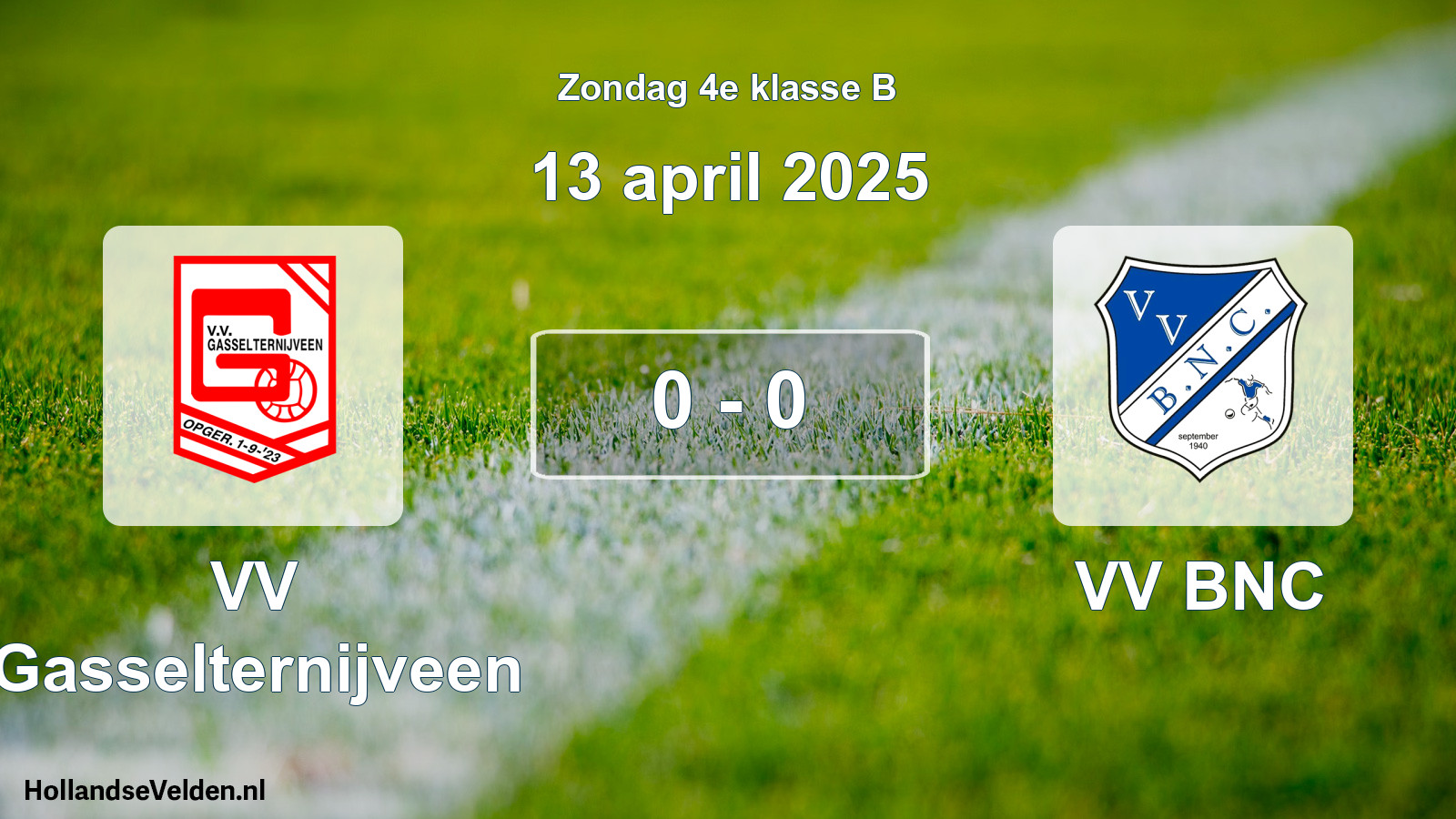 Total number of matches played: VV Gasselternijveen - VV BNC 0 - 0 (13 April 2025)