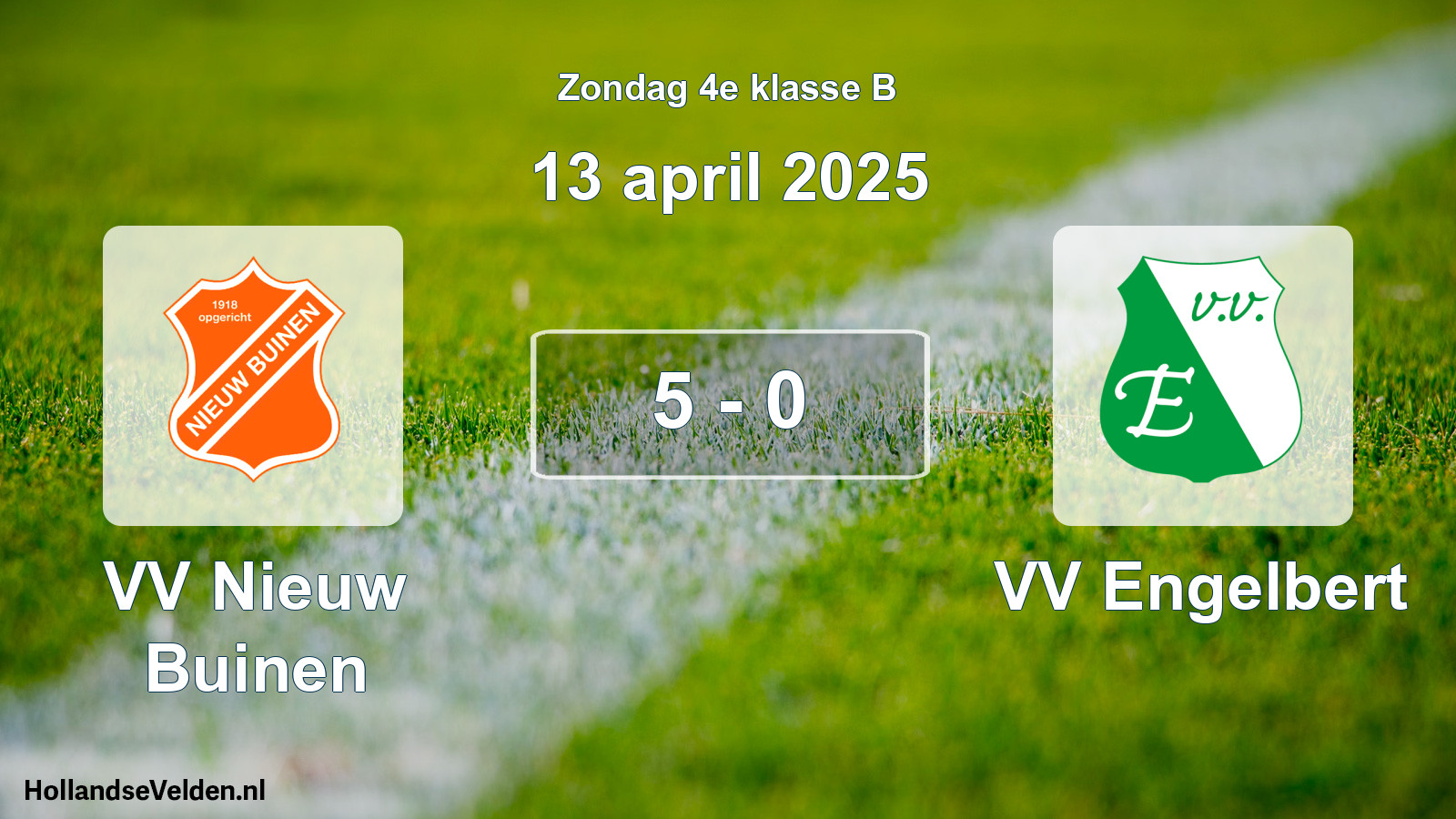 Total number of matches played: VV Nieuw Buinen - VV Engelbert 5 - 0 (13 April 2025)