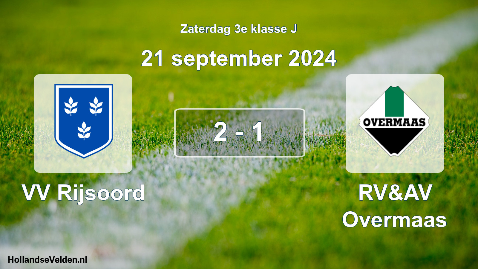 Total number of matches played: VV Rijsoord - RV&AV Overmaas 2 - 1 (21 September 2024)