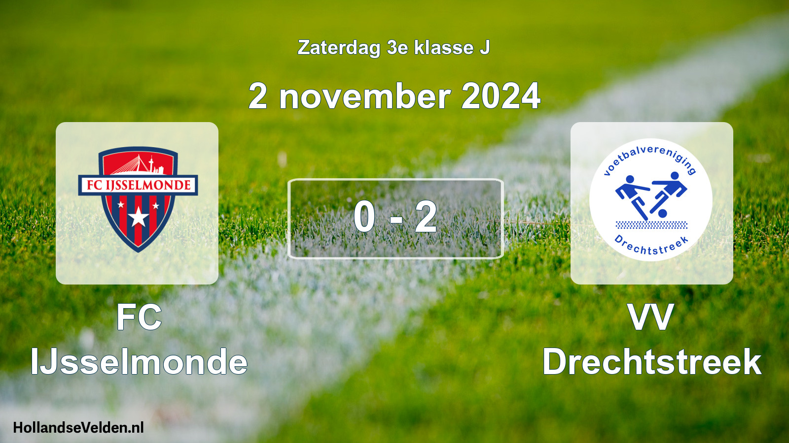 Total number of matches played: FC IJsselmonde - VV Drechtstreek 0 - 2 (2 November 2024)