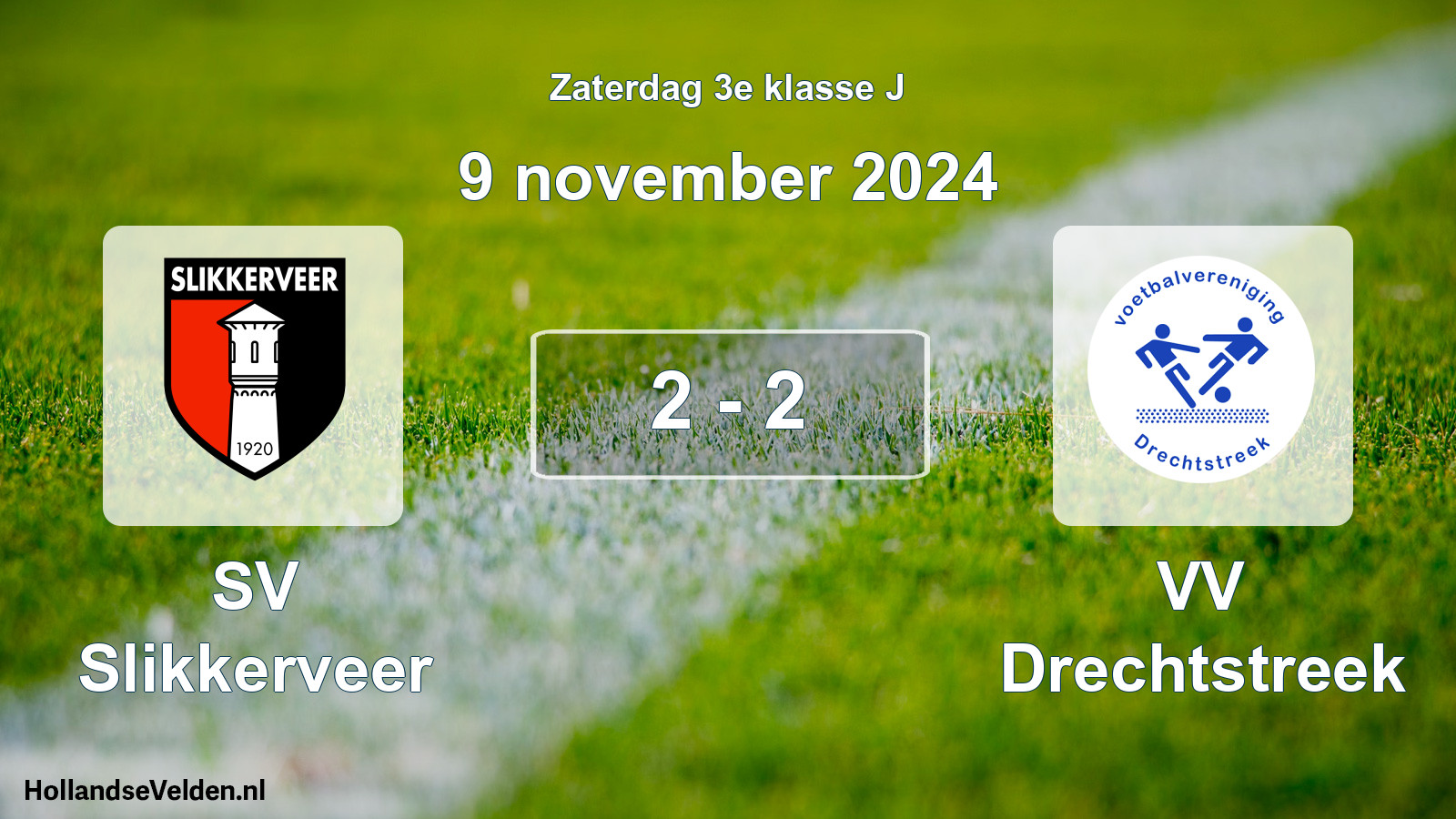 Total number of matches played: SV Slikkerveer - VV Drechtstreek 2 - 2 (9 November 2024)