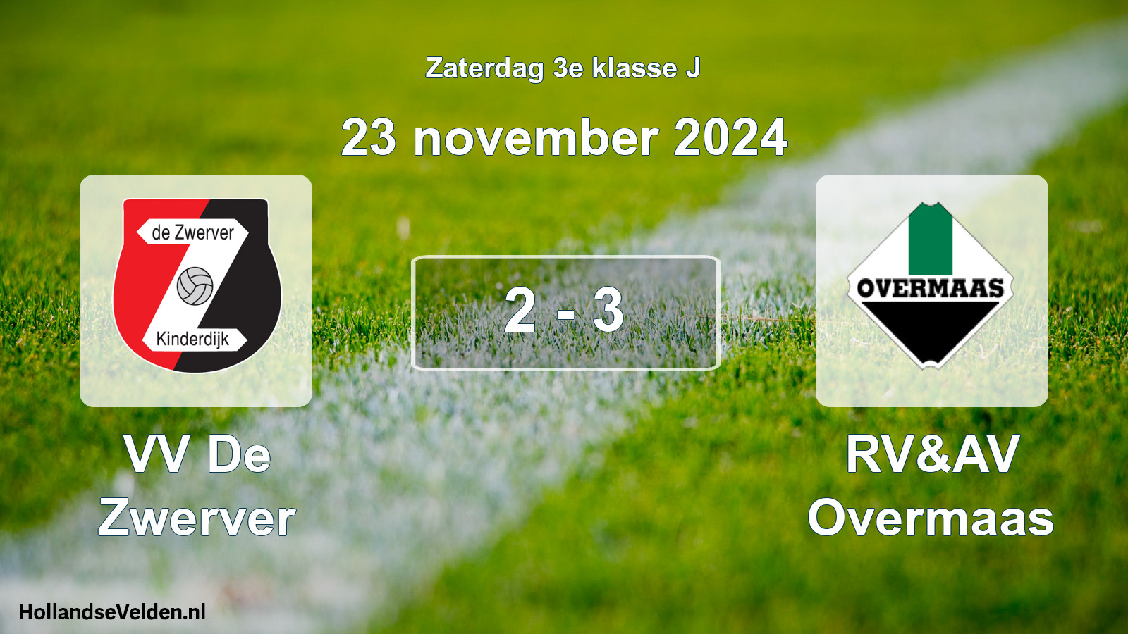 Total number of matches played: VV De Zwerver - RV&AV Overmaas 2 - 3 (23 November 2024)