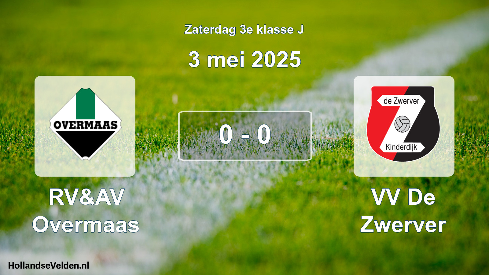 Total number of matches played: RV&AV Overmaas - VV De Zwerver 0 - 0 (3 May 2025)