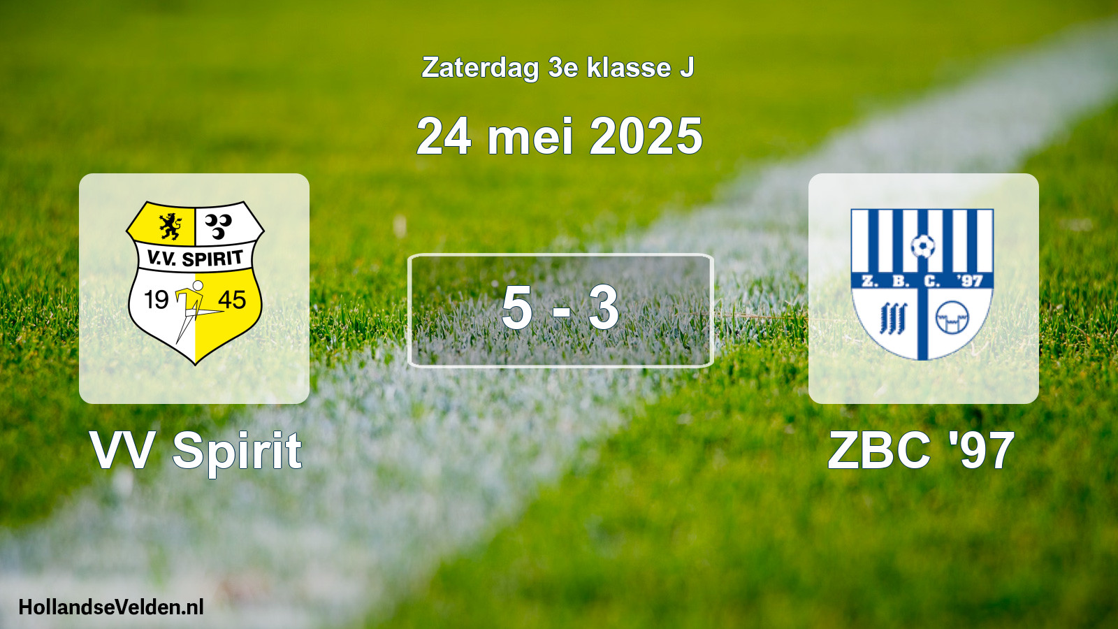 Total number of matches played: VV Spirit - ZBC '97 5 - 3 (24 May 2025)