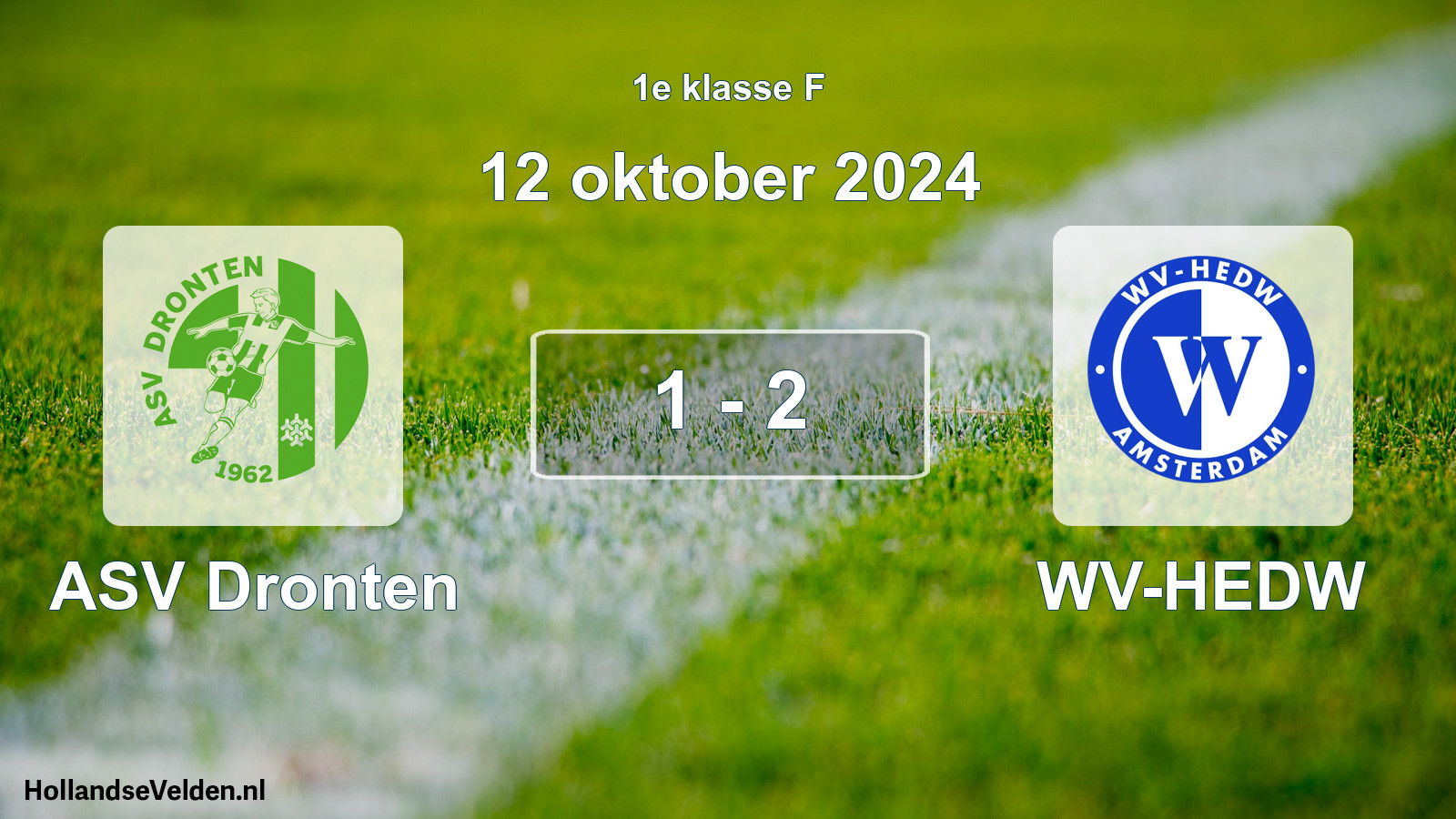 Total number of matches played: ASV Dronten - WV-HEDW 1 - 2 (12 October 2024)