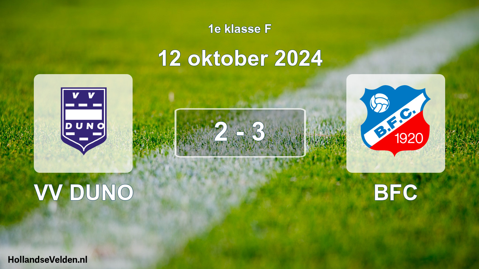 Total number of matches played: VV DUNO - BFC 2 - 3 (12 October 2024)