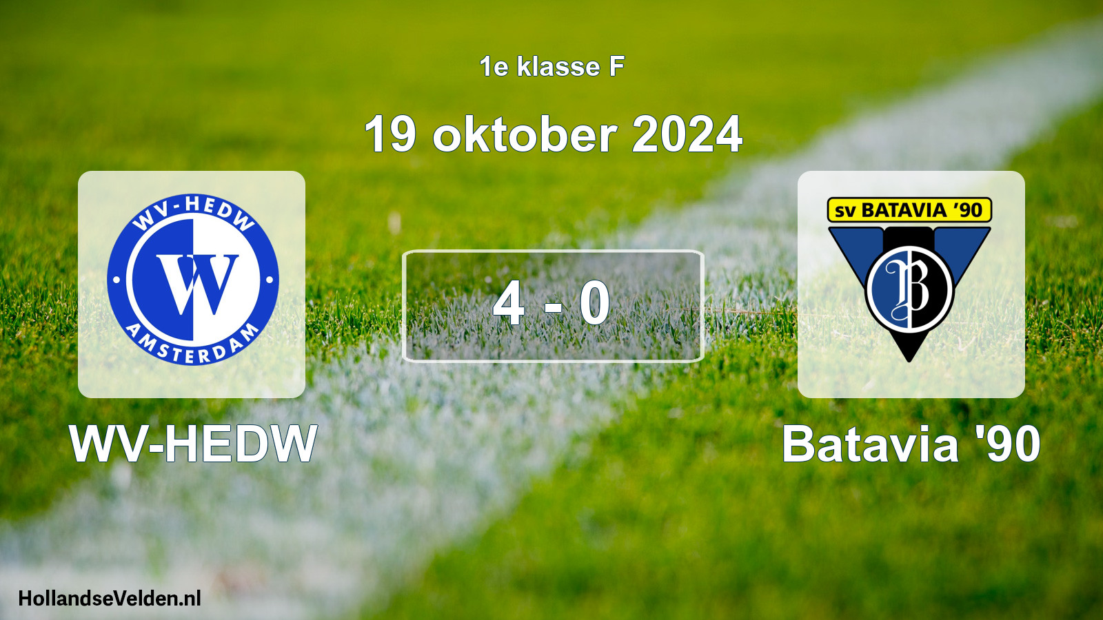 Total number of matches played: WV-HEDW - Batavia '90 4 - 0 (19 October 2024)