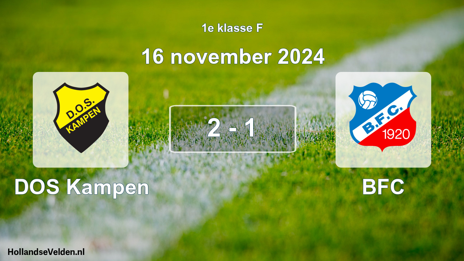 Total number of matches played: DOS Kampen - BFC 2 - 1 (16 November 2024)