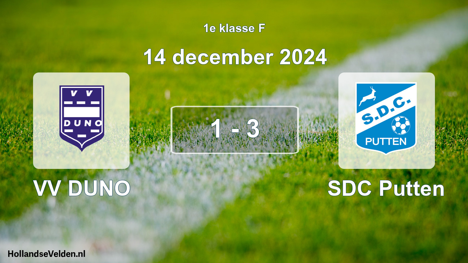 Total number of matches played: VV DUNO - SDC Putten 1 - 3 (14 December 2024)