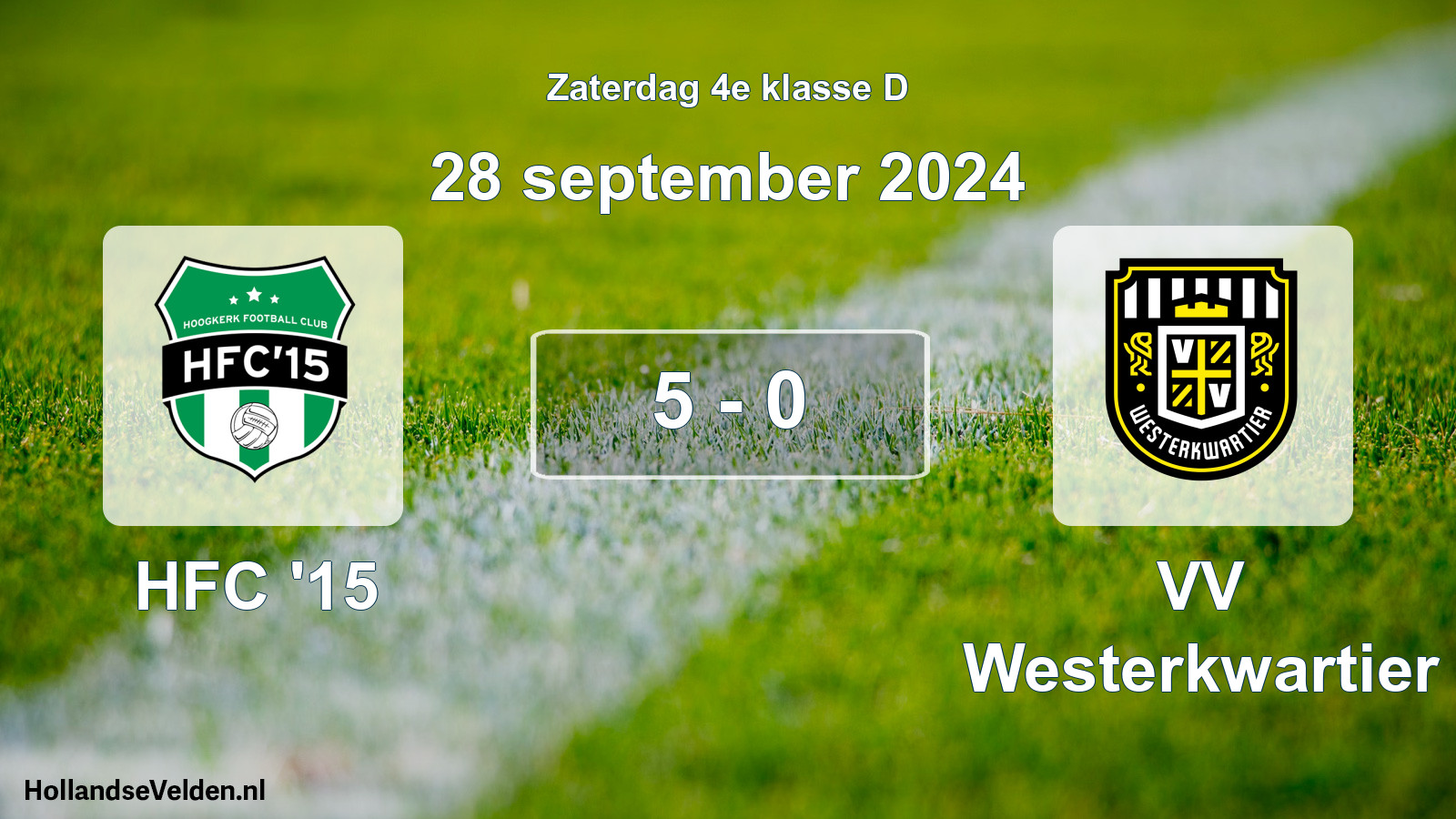 Total number of matches played: HFC '15 - VV Westerkwartier 5 - 0 (28 September 2024)