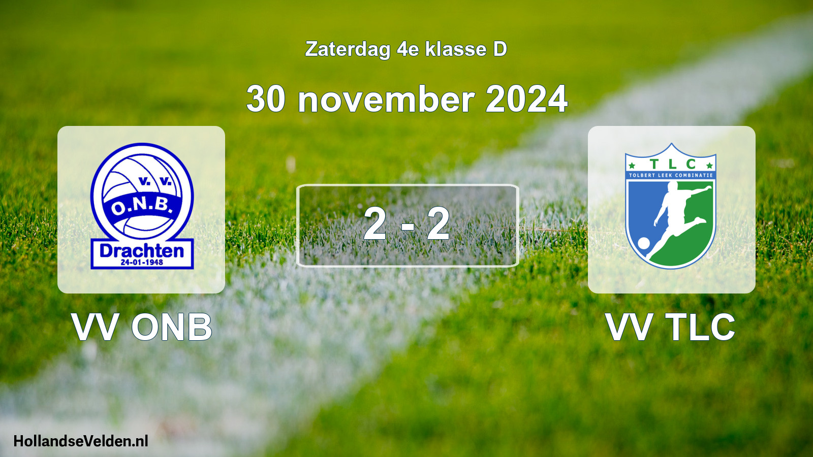 Total number of matches played: VV ONB - VV TLC 2 - 2 (30 November 2024)