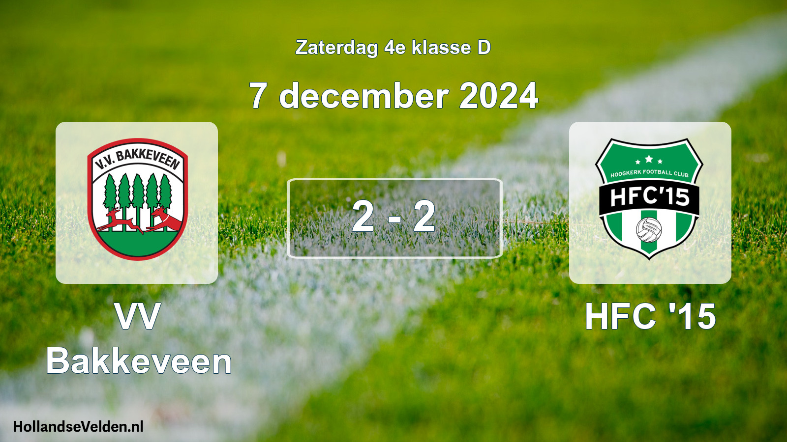 Total number of matches played: VV Bakkeveen - HFC '15 2 - 2 (7 December 2024)