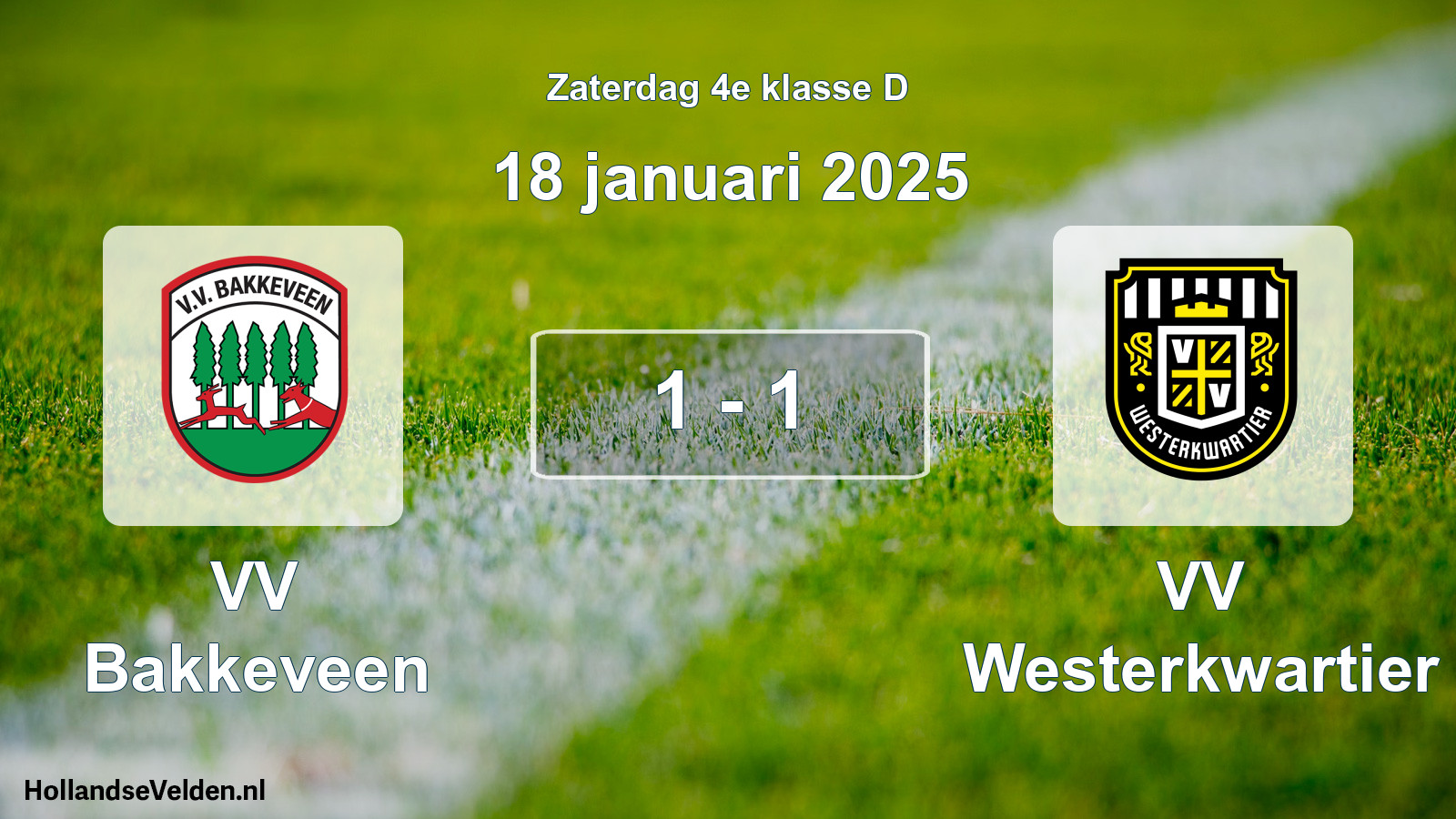 Total number of matches played: VV Bakkeveen - VV Westerkwartier 1 - 1 (18 January 2025)