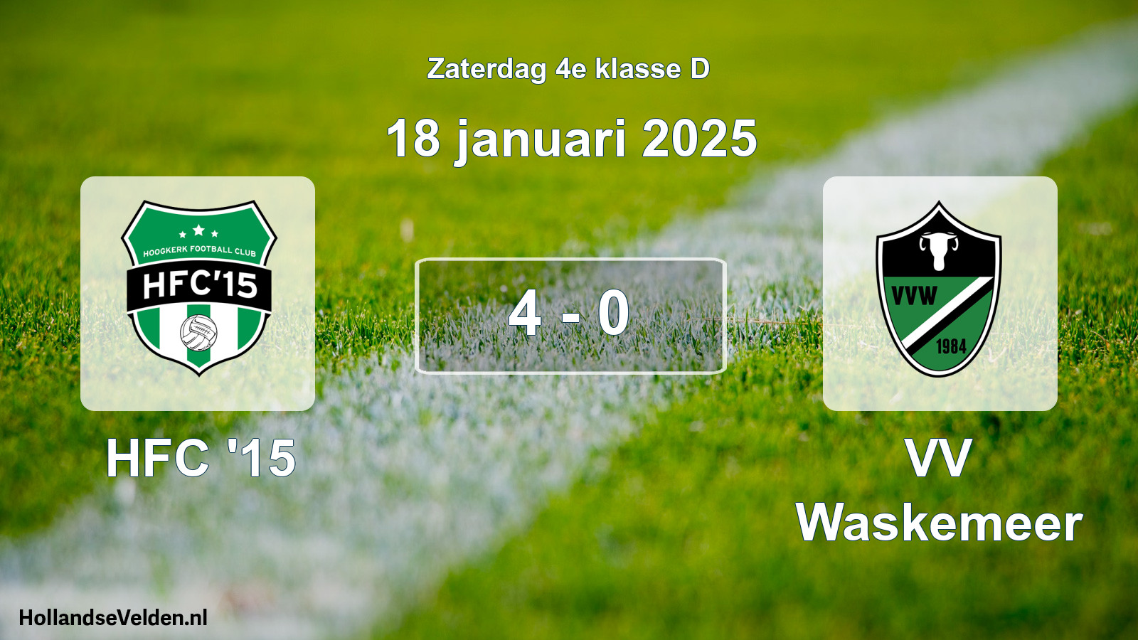Total number of matches played: HFC '15 - VV Waskemeer 4 - 0 (18 January 2025)