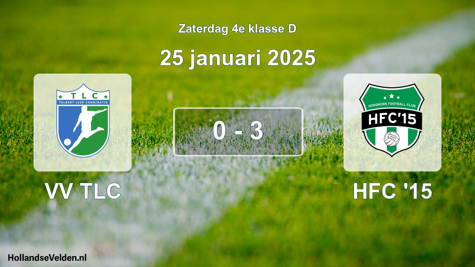 Total number of matches played: VV TLC - HFC '15 0 - 3 (25 January 2025)
