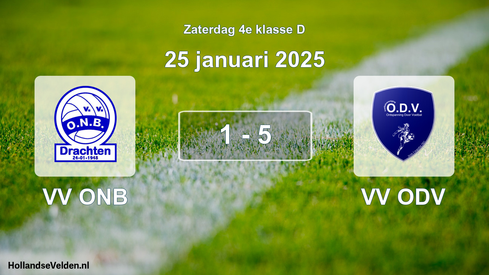 Total number of matches played: VV ONB - VV ODV 1 - 5 (25 January 2025)