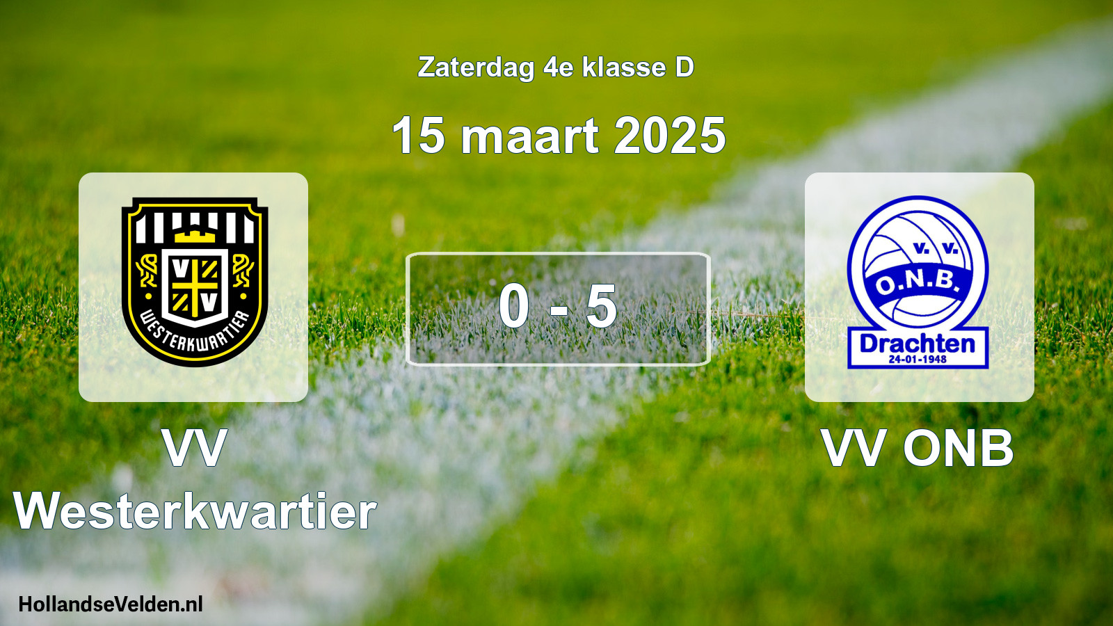 Total number of matches played: VV Westerkwartier - VV ONB 0 - 5 (15 March 2025)