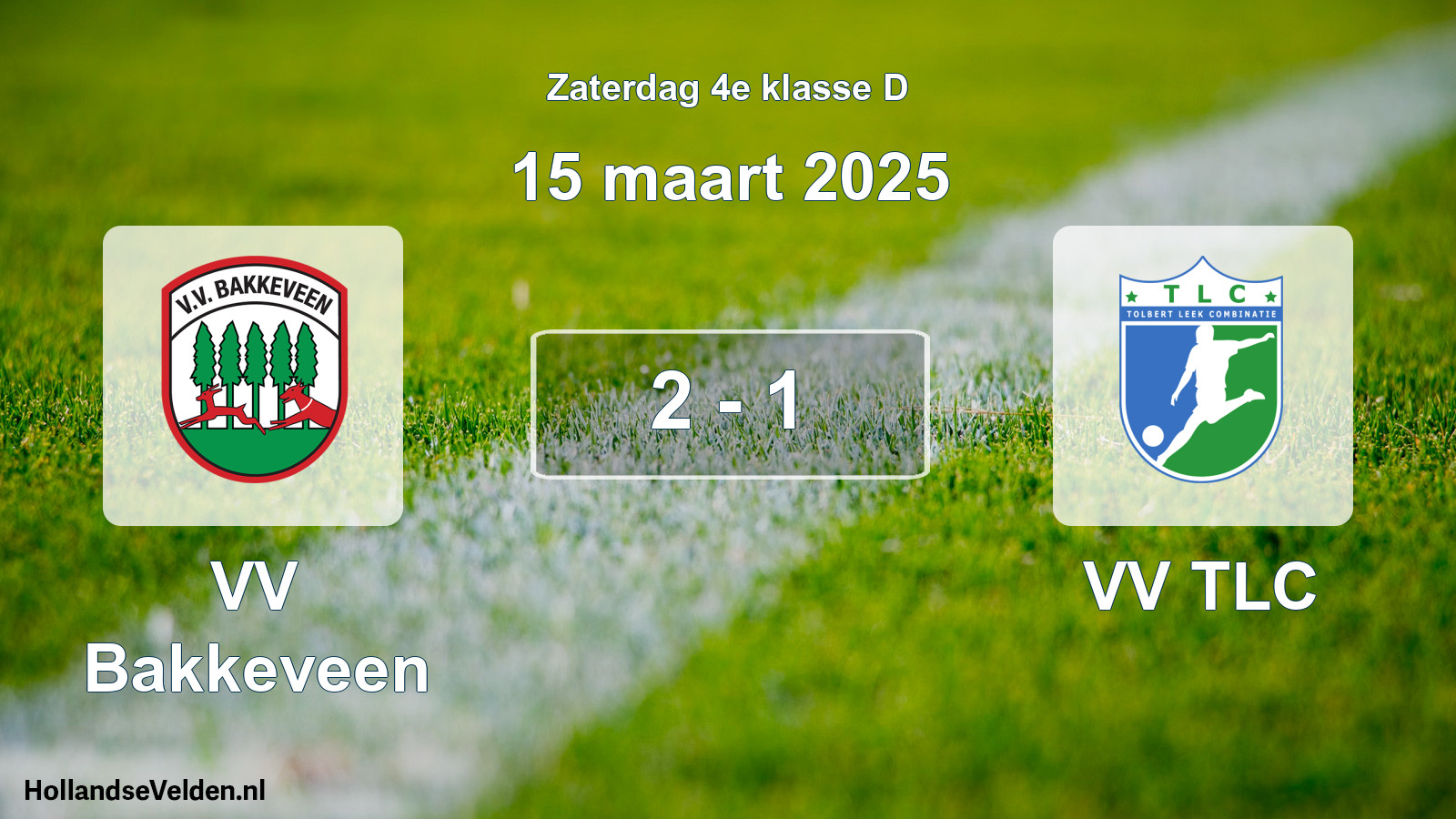 Total number of matches played: VV Bakkeveen - VV TLC 2 - 1 (15 March 2025)