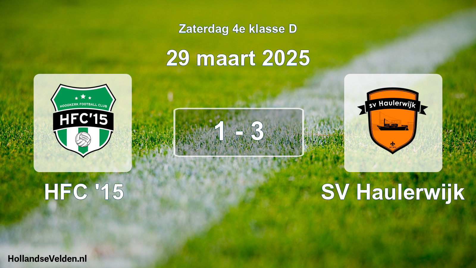 Total number of matches played: HFC '15 - SV Haulerwijk 1 - 3 (29 March 2025)