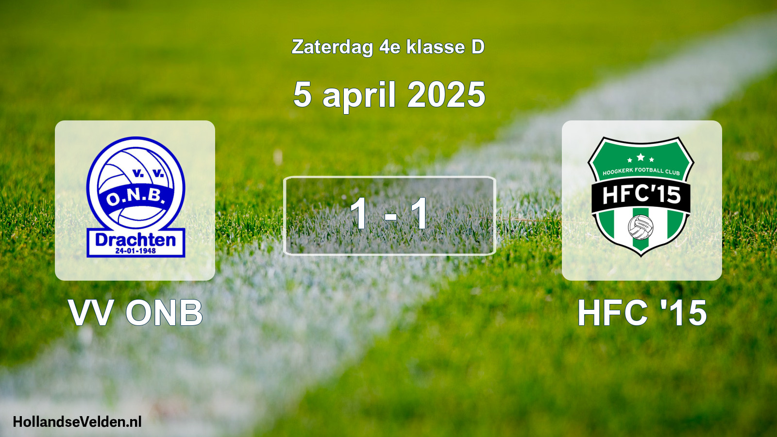 Total number of matches played: VV ONB - HFC '15 1 - 1 (5 April 2025)