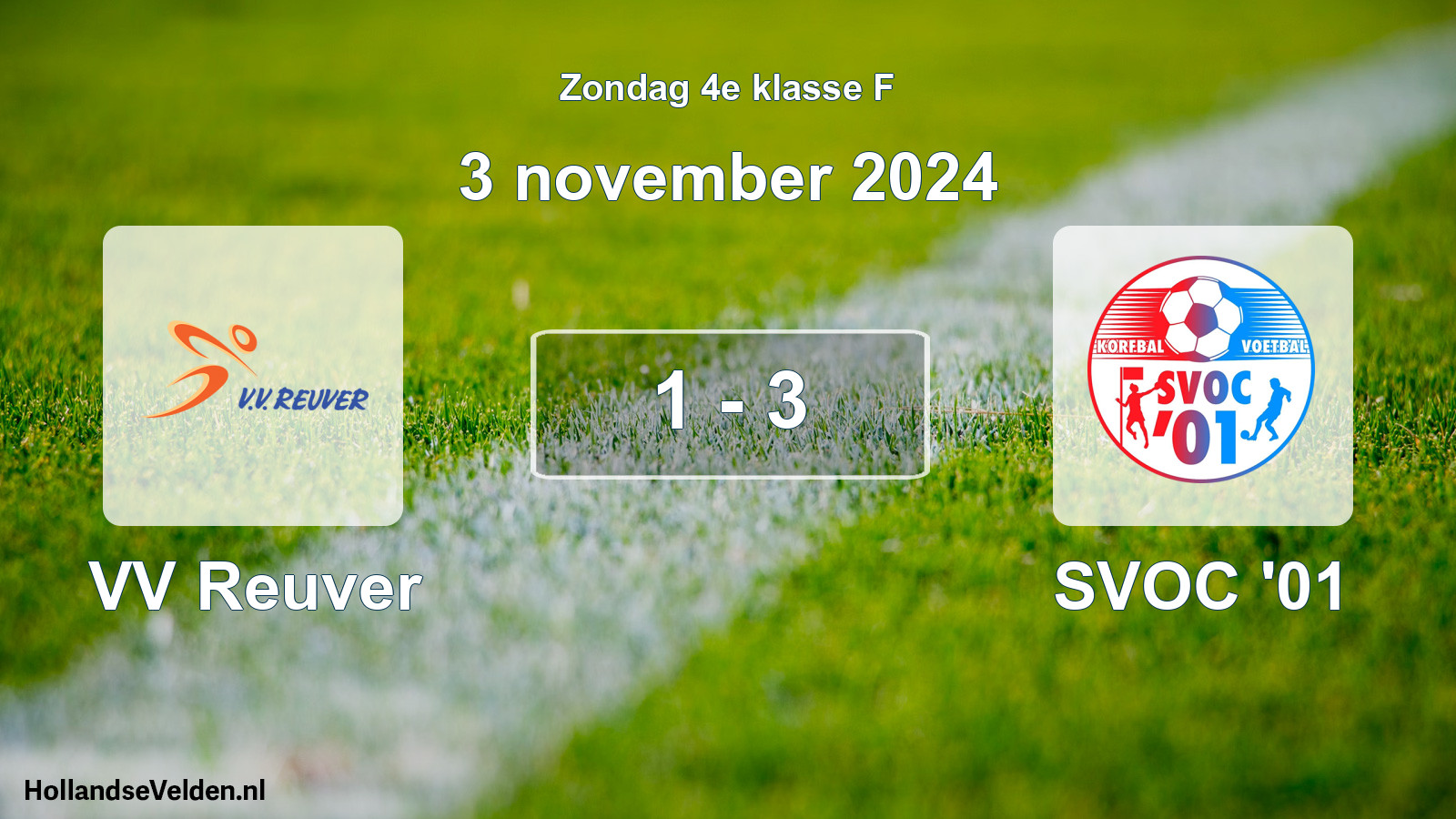 Total number of matches played: VV Reuver - SVOC '01 1 - 3 (3 November 2024)