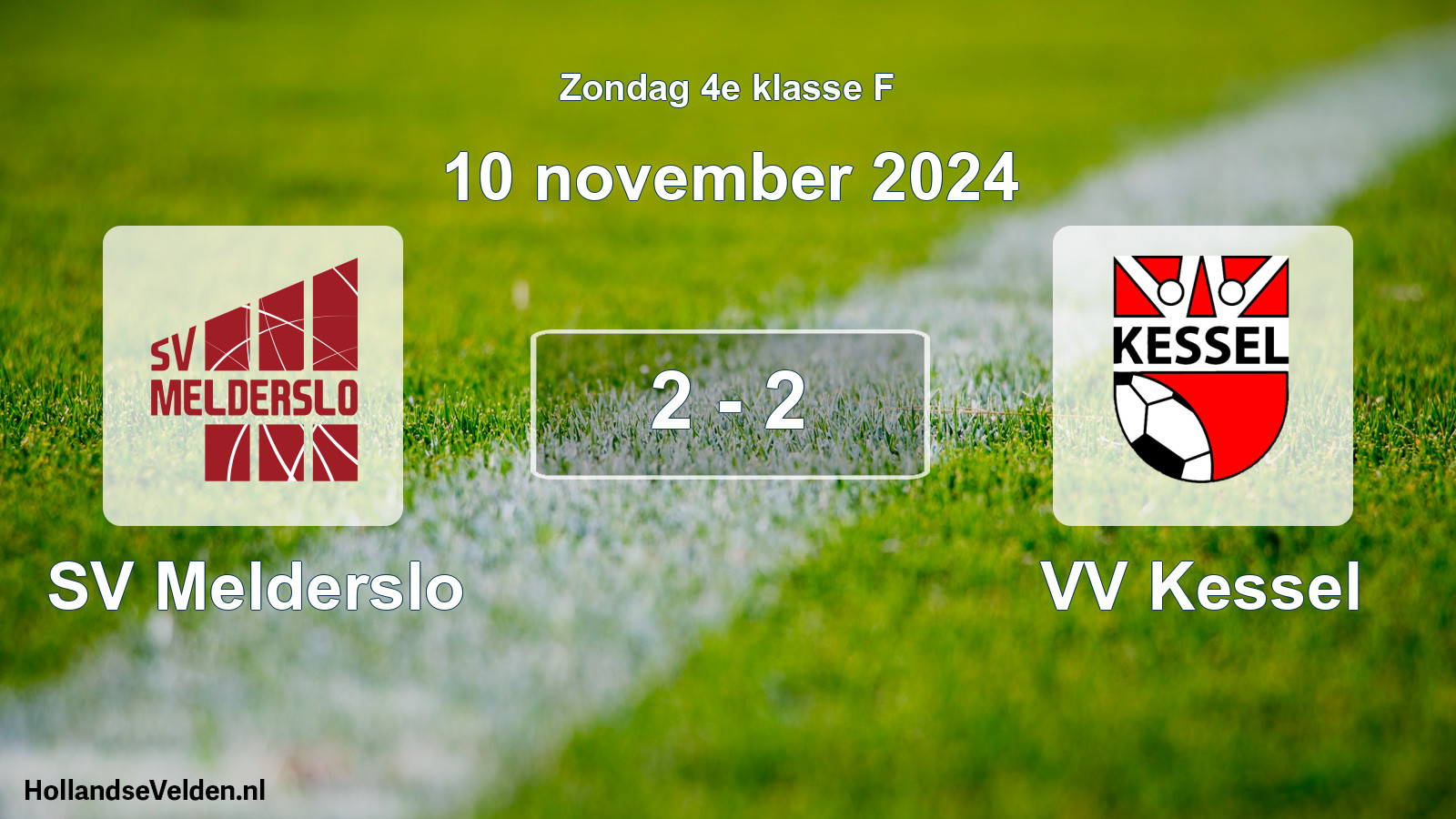 Total number of matches played: SV Melderslo - VV Kessel 2 - 2 (10 November 2024)