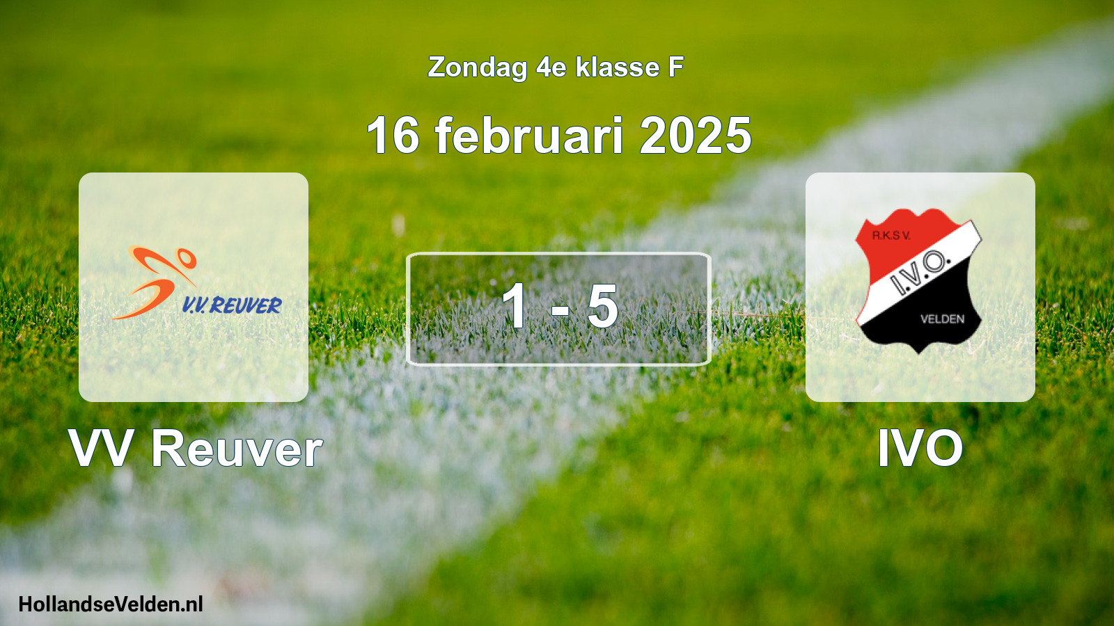Total number of matches played: VV Reuver - IVO 1 - 5 (16 February 2025)