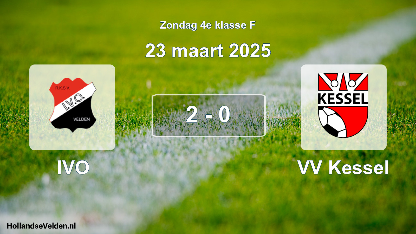 Total number of matches played: IVO - VV Kessel 2 - 0 (23 March 2025)