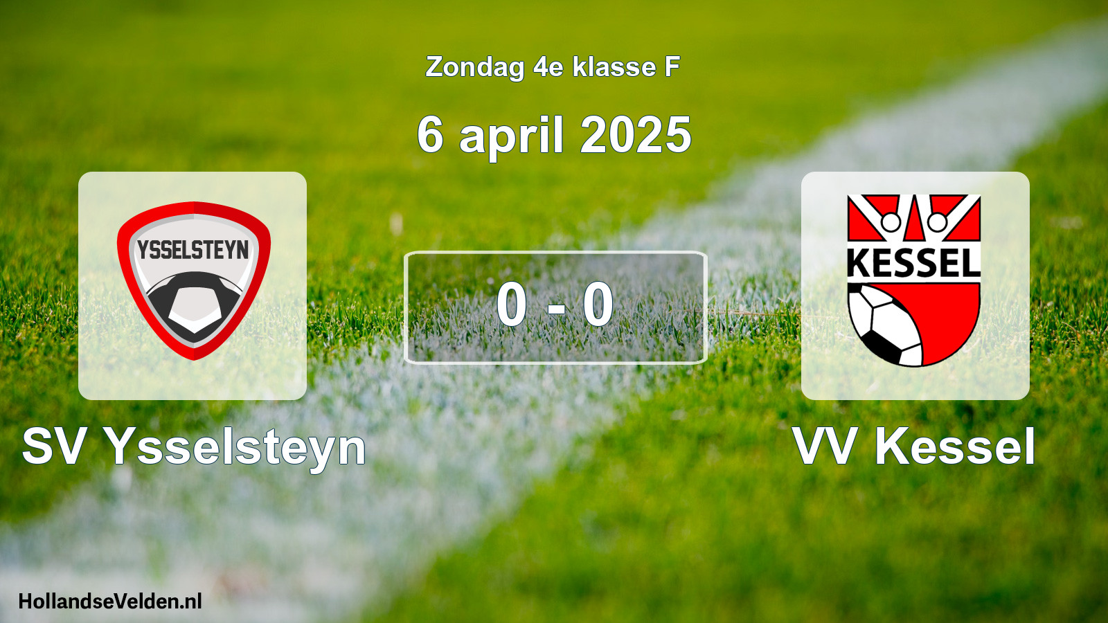 Total number of matches played: SV Ysselsteyn - VV Kessel 0 - 0 (6 April 2025)