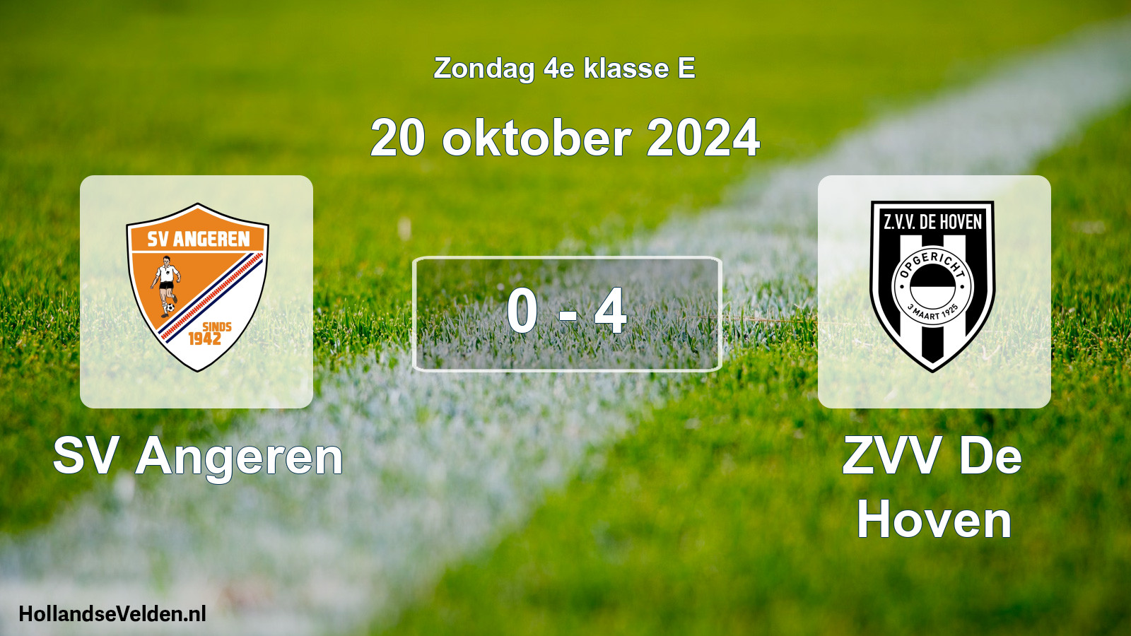 Total number of matches played: SV Angeren - ZVV De Hoven 0 - 4 (20 October 2024)