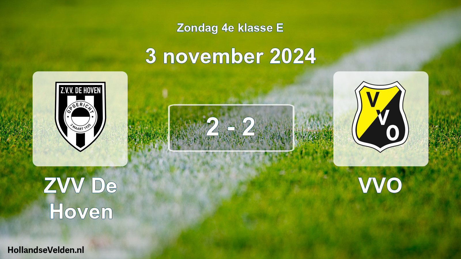 Total number of matches played: ZVV De Hoven - VVO 2 - 2 (3 November 2024)