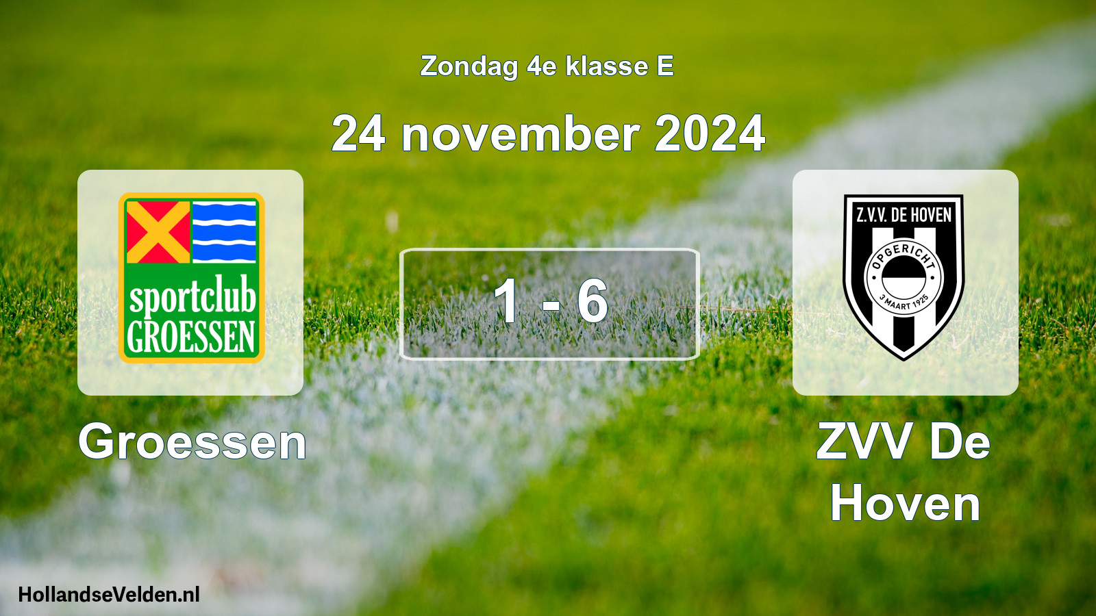 Total number of matches played: Groessen - ZVV De Hoven 1 - 6 (24 November 2024)