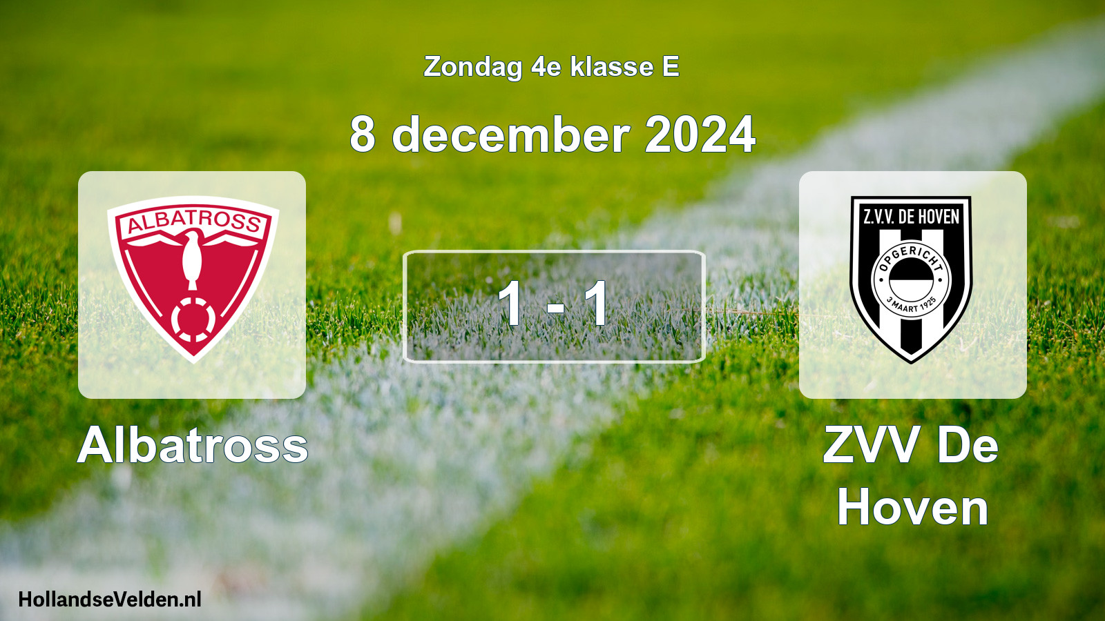 Total number of matches played: Albatross - ZVV De Hoven 1 - 1 (8 December 2024)