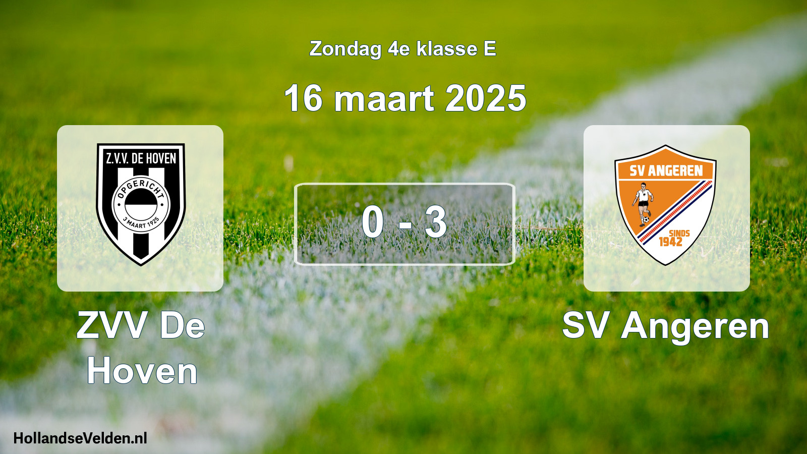 Total number of matches played: ZVV De Hoven - SV Angeren 0 - 3 (16 March 2025)