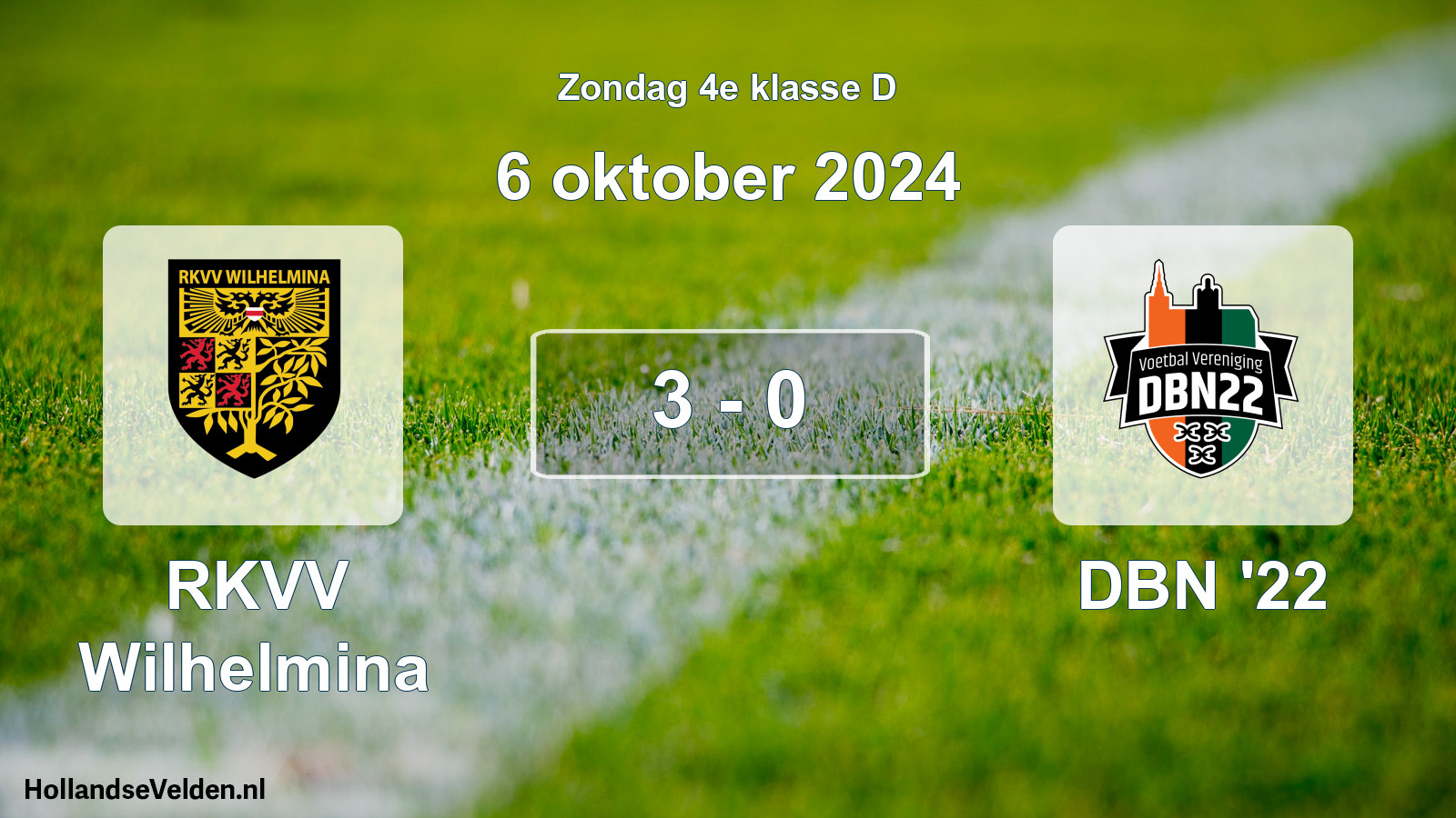Total number of matches played: RKVV Wilhelmina - DBN '22 3 - 0 (6 October 2024)