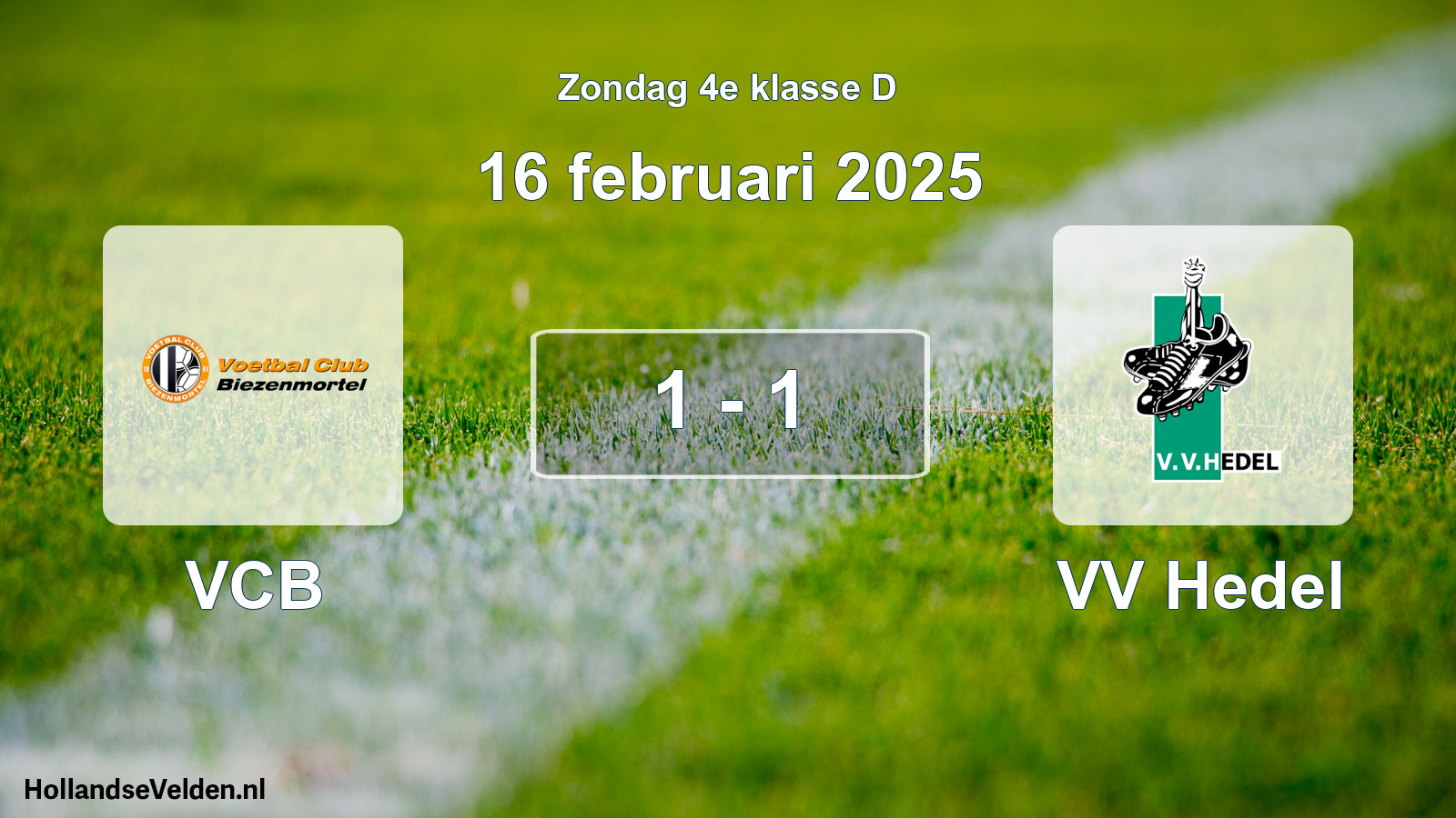 Total number of matches played: VCB - VV Hedel 1 - 1 (16 February 2025)
