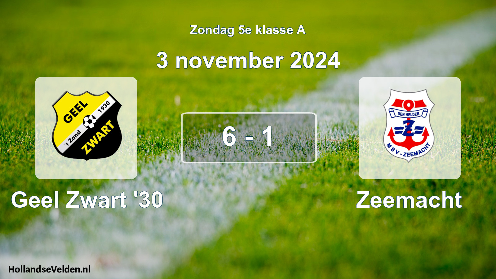 Total number of matches played: Geel Zwart '30 - Zeemacht 6 - 1 (3 November 2024)