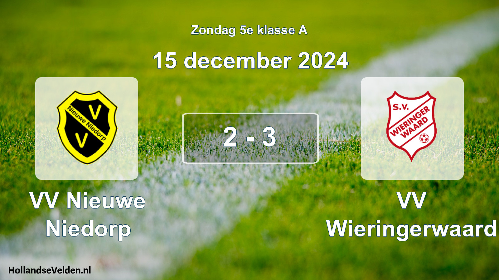 Total number of matches played: VV Nieuwe Niedorp - VV Wieringerwaard 2 - 3 (15 December 2024)