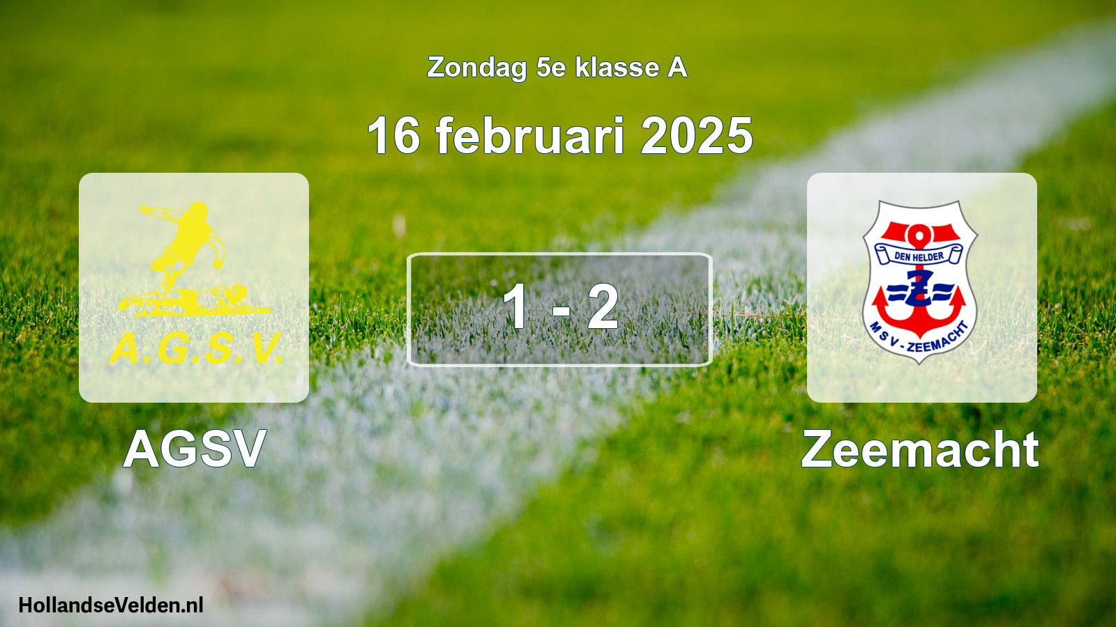 Total number of matches played: AGSV - Zeemacht 1 - 2 (16 February 2025)