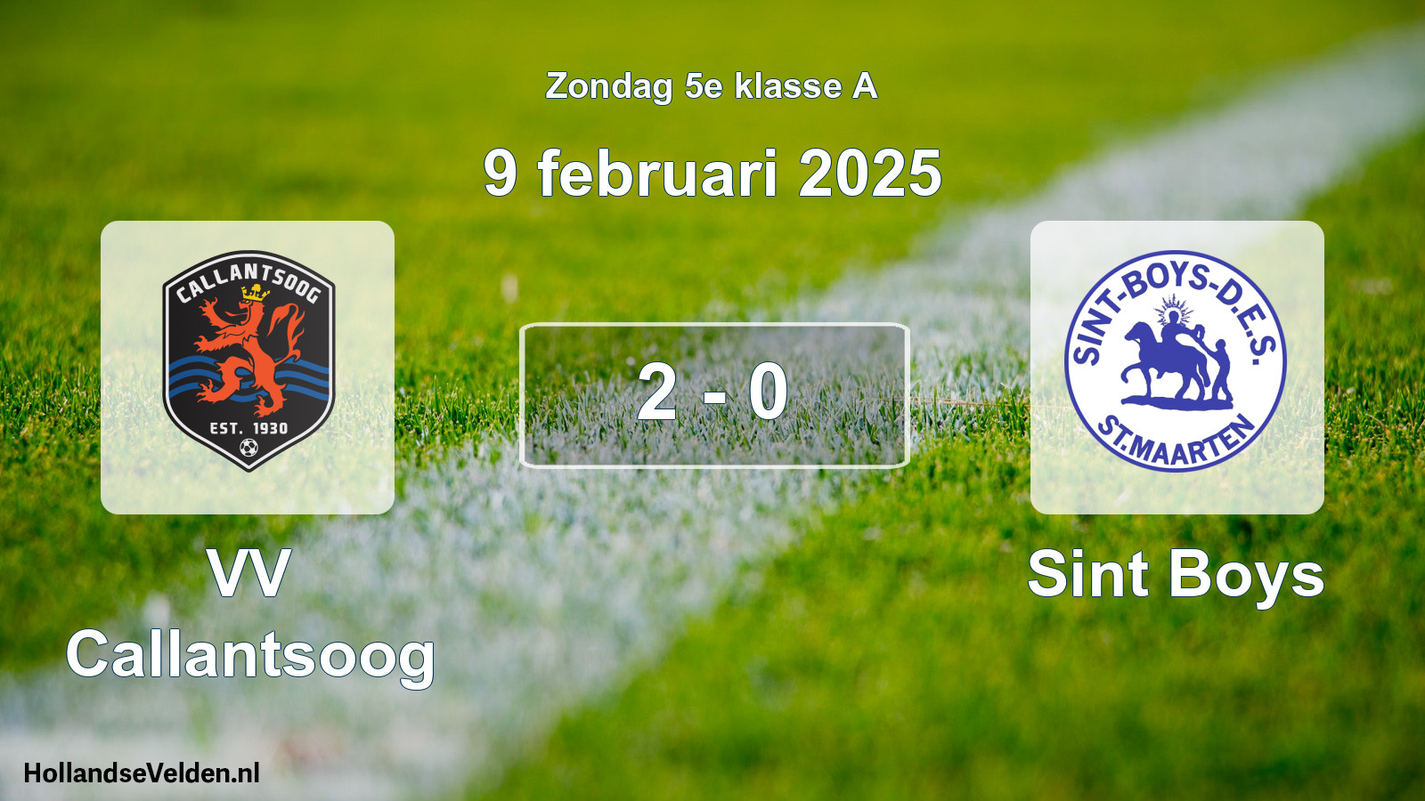 Total number of matches played: VV Callantsoog - Sint Boys 2 - 0 (9 February 2025)