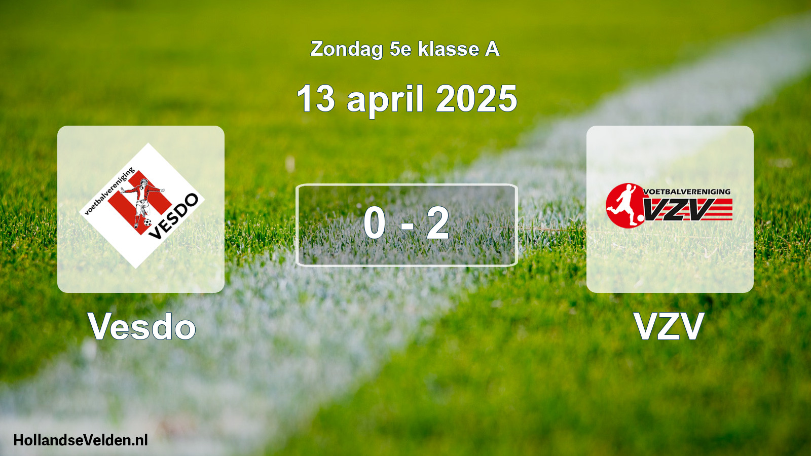 Total number of matches played: Vesdo - VZV 0 - 2 (13 April 2025)
