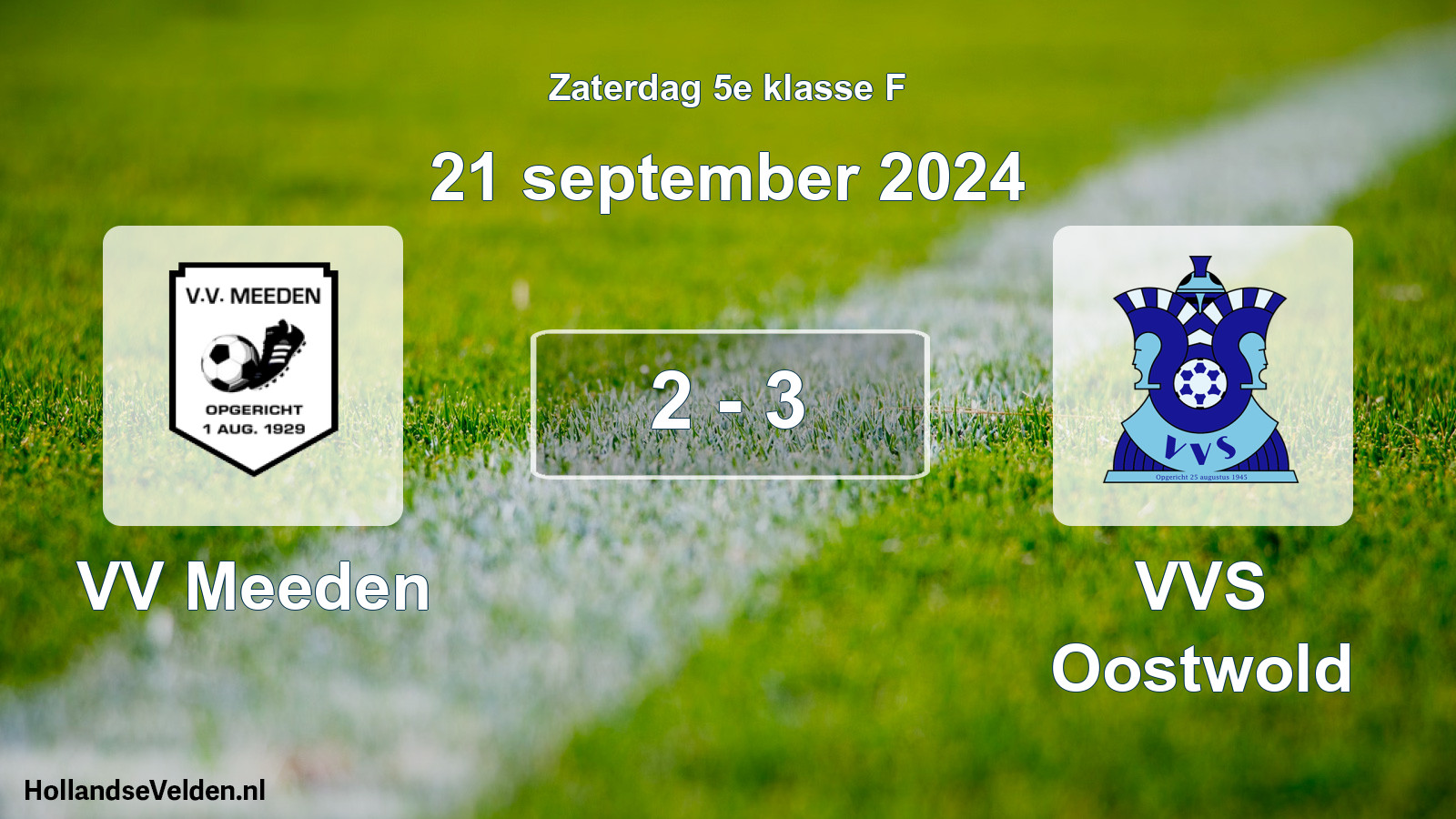 Total number of matches played: VV Meeden - VVS Oostwold 2 - 3 (21 September 2024)