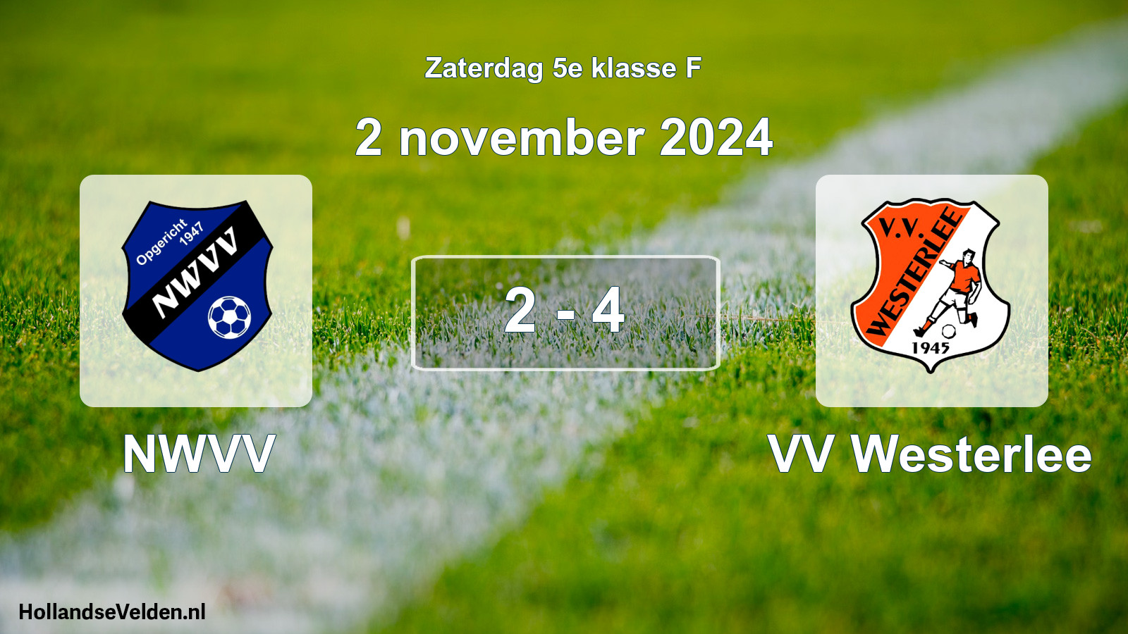 Total number of matches played: NWVV - VV Westerlee 2 - 4 (2 November 2024)