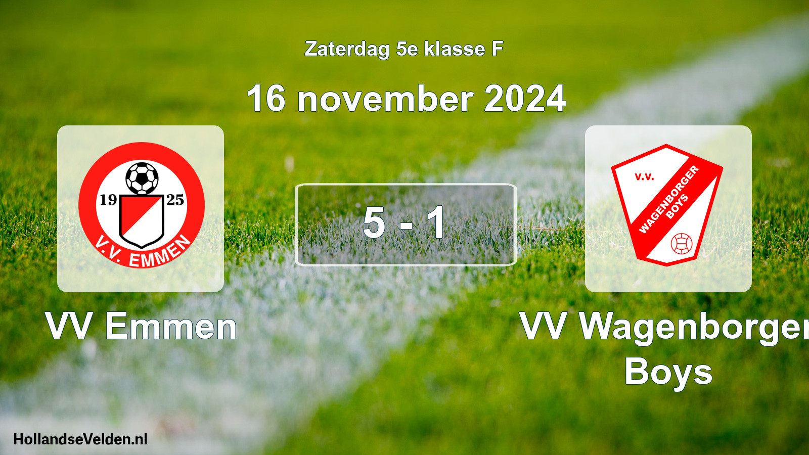 Total number of matches played: VV Emmen - VV Wagenborger Boys 5 - 1 (16 November 2024)
