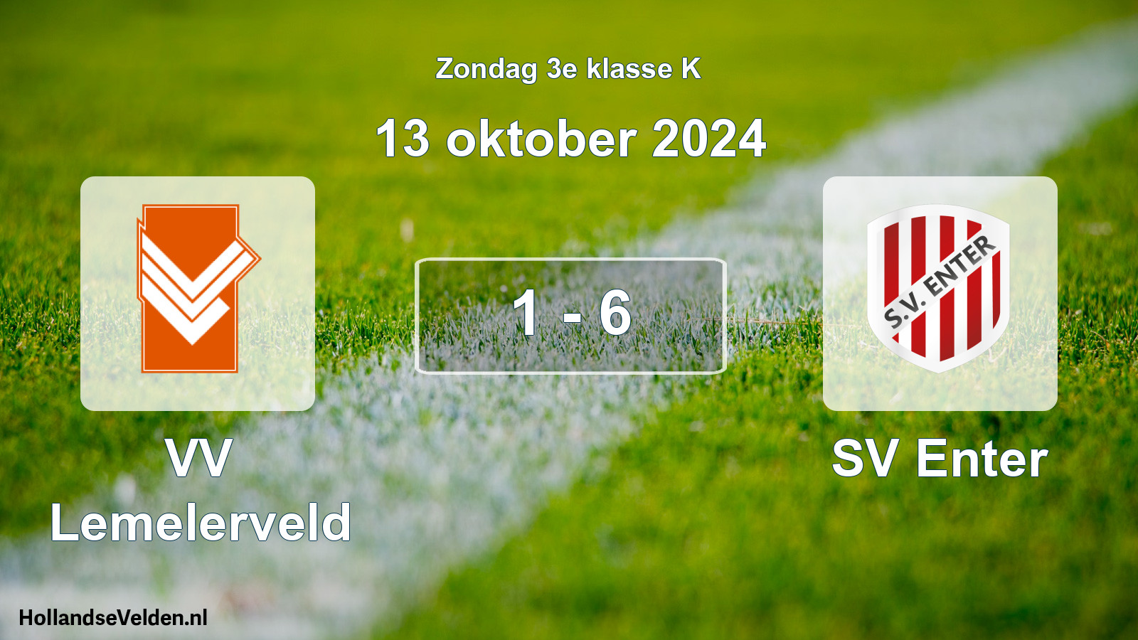 Total number of matches played: VV Lemelerveld - SV Enter 1 - 6 (13 October 2024)